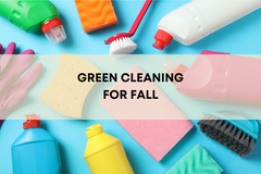 Green Cleaning For Fall